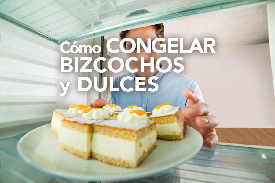 Cómo congelar bizcochos y otros dulces