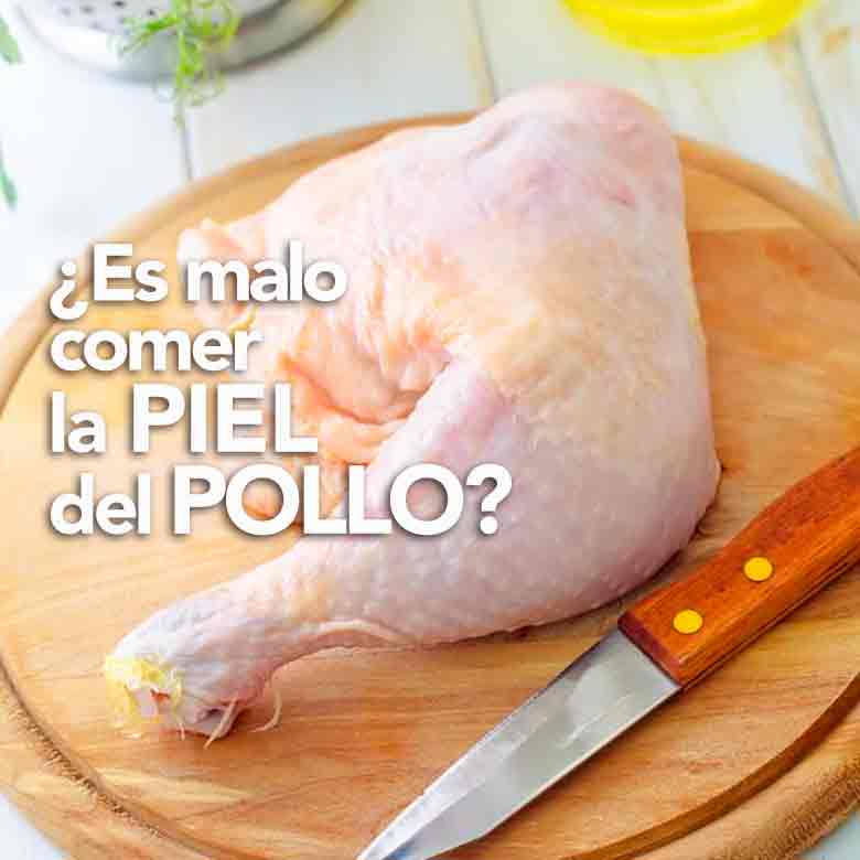 ¿Se debe quitar la piel del pollo?