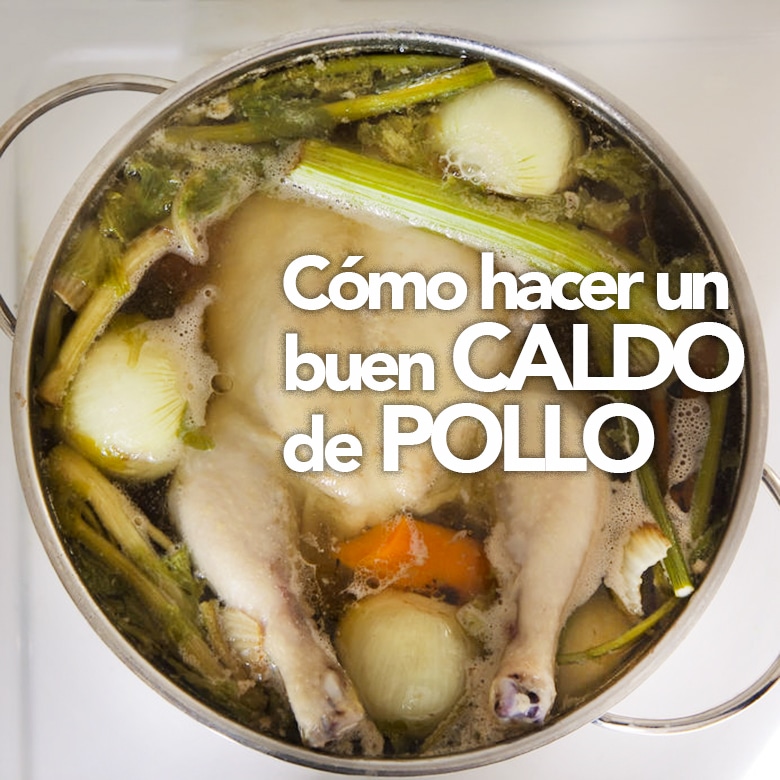 Cómo hacer un caldo de pollo perfecto - Receta DIVINA COCINA