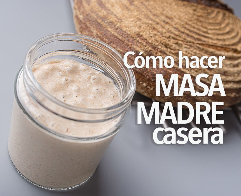 como hacer masa madre casera