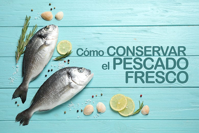 como conservar el pescado fresco