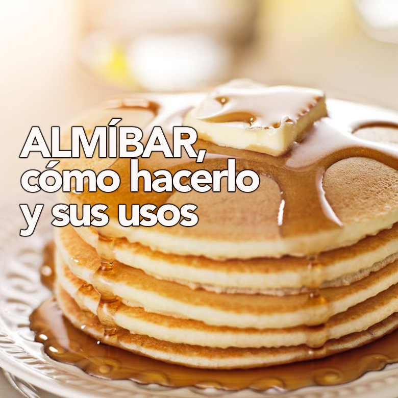 almibar como hacerlo y sus usos