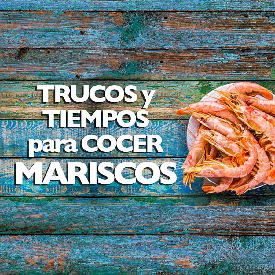 Cocción de mariscos, trucos y tiempos
