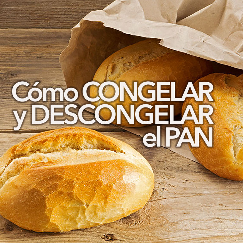 como congelar descongelar el pan