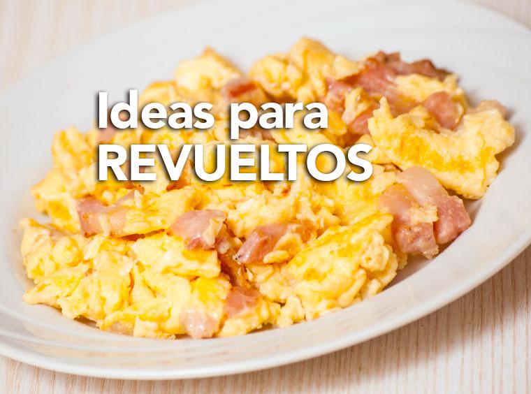 ideas para hacer revueltos