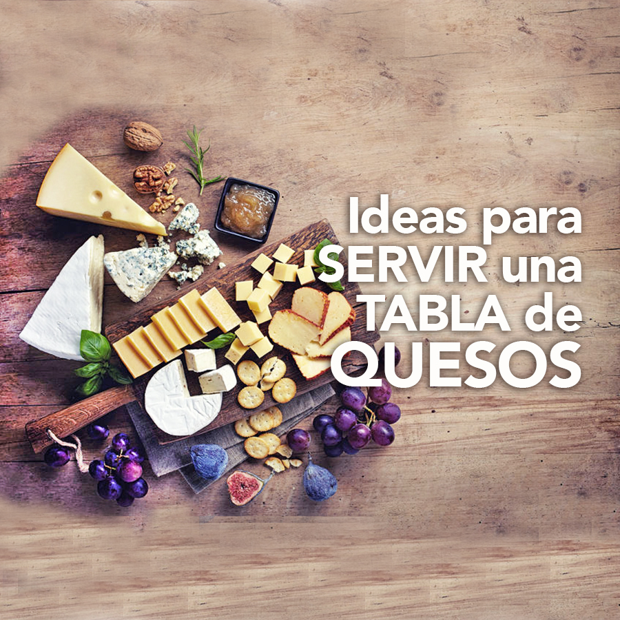 ideas para servir una tabla de quesos