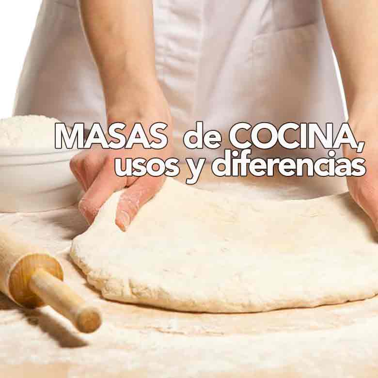 Masas de cocina, diferencias y usos