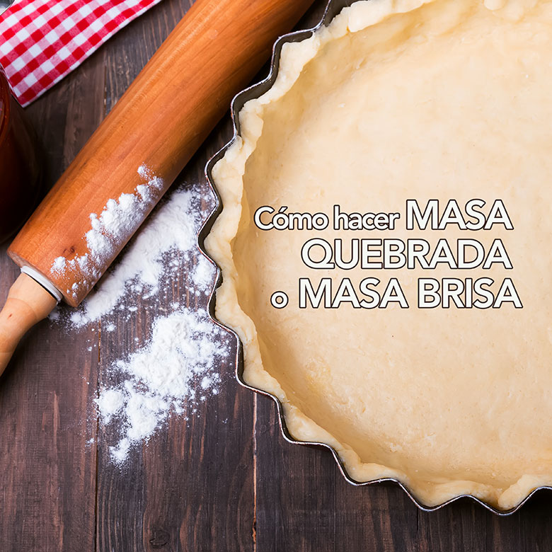 receta de masa quebrada o masa brisa